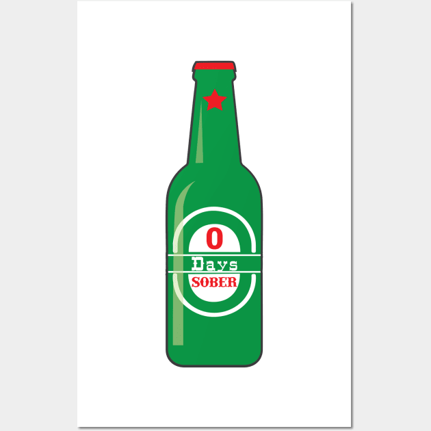 Zero Days Sober – Beer Bottle Funny Sobriety Wall Art by alltheprints